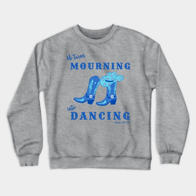 Christian Mourning Into Dancing Psalms 30 Crewneck Sweatshirt by bbreidenbach